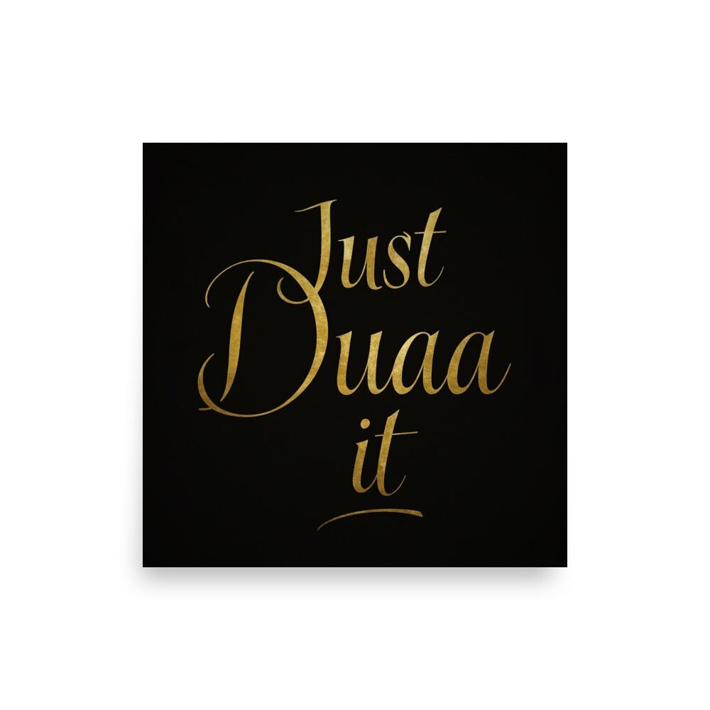 Just Duaa it ! Luxurious Islamic poster