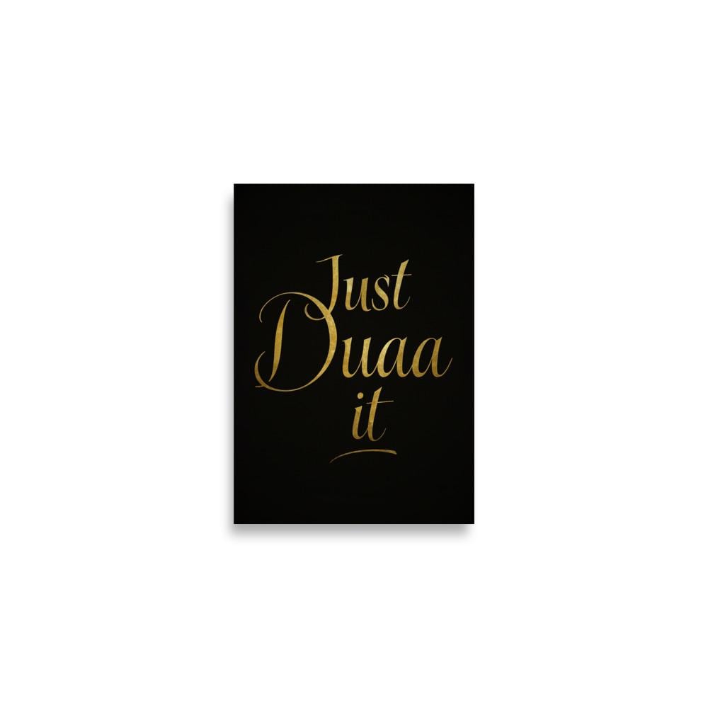 Just Duaa it ! Luxurious Islamic poster