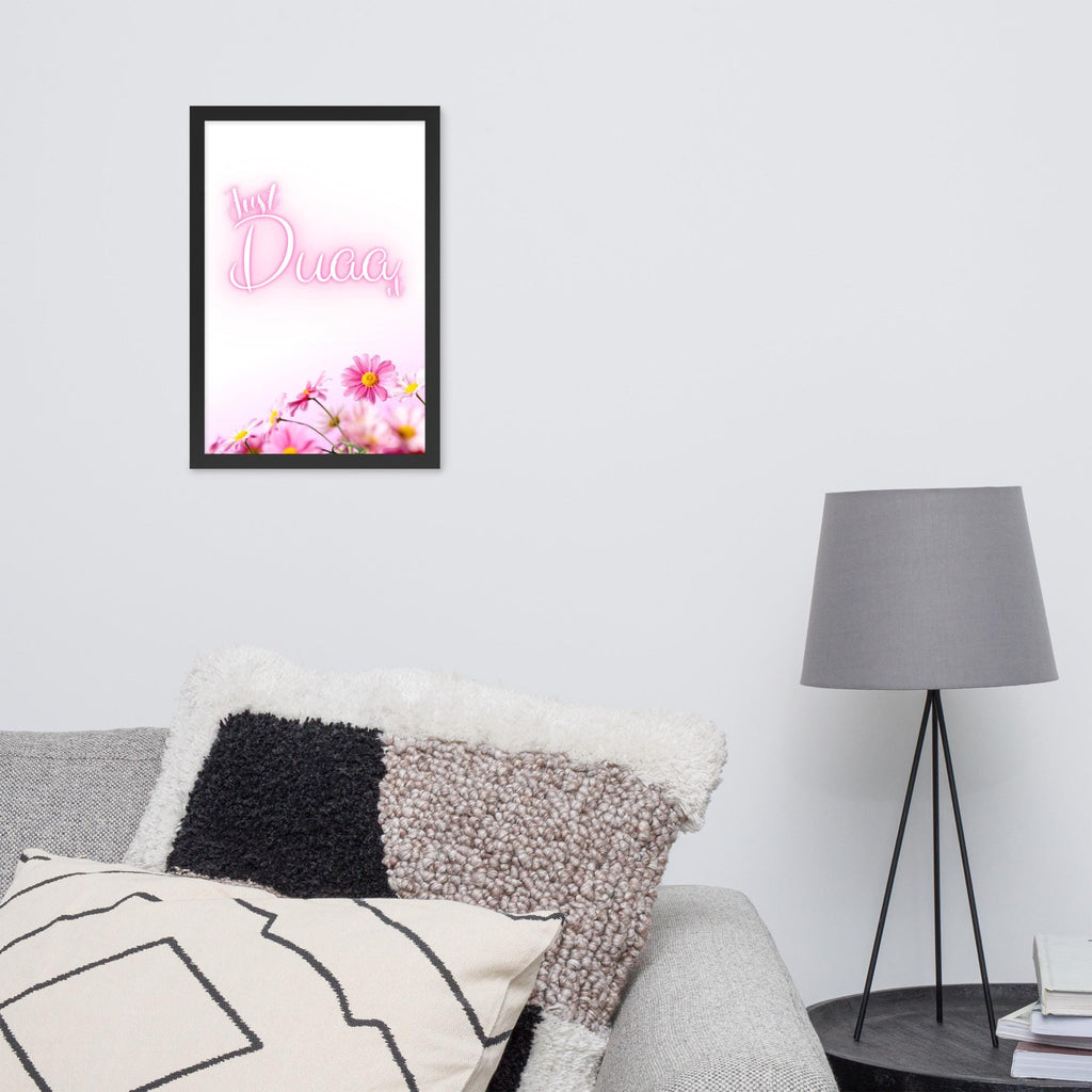 Just Duaa It ! - Framed photo paper islamic Wall art