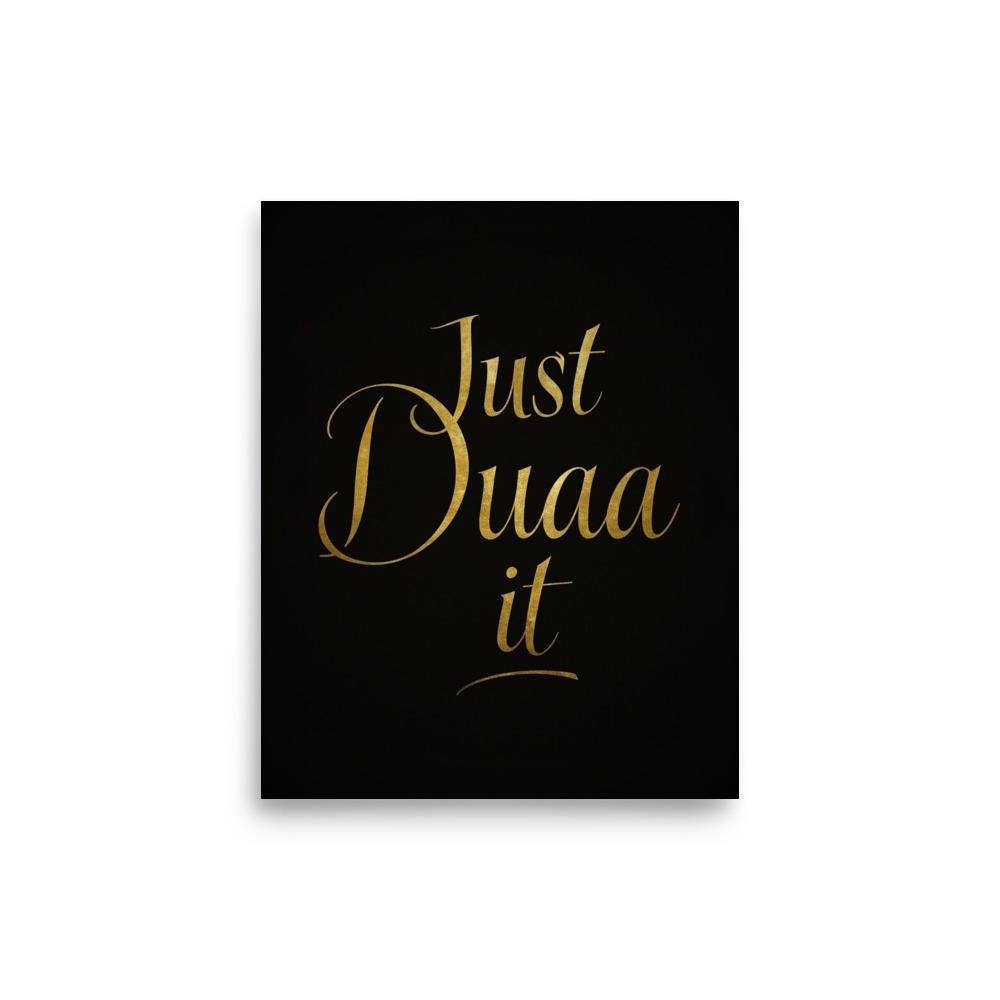 Just Duaa it ! Luxurious Islamic poster