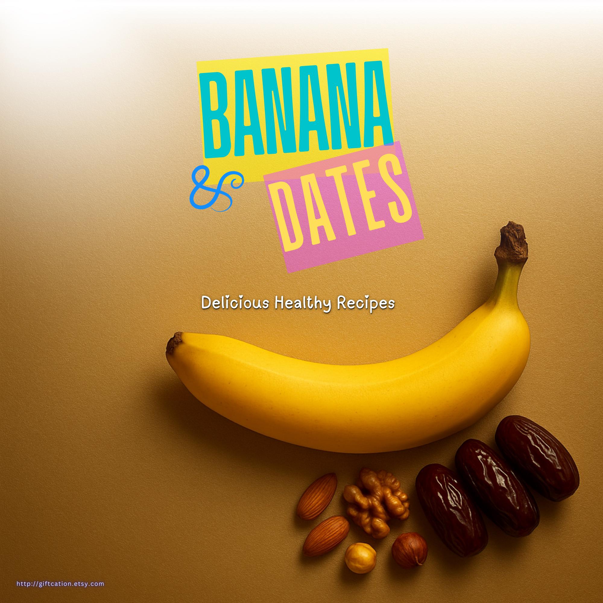 Banana and Dates Recipes PDF Healthy Smoothies and Desserts